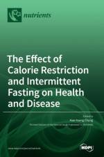 The Effect of Calorie Restriction and Intermittent Fasting on Health and Disease