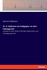 Dr. H. Oidtmann als Impfgegner vor dem Polizeigericht af Heinrich Oidtmann