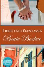 Lieben und lugen lassen af Beate Boeker