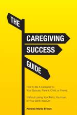 Caregiving Success Guide af Anneke Marie Brown