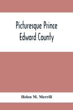 Picturesque Prince Edward County af Helen M Merrill