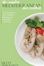 Complete Mediterranean Diet Cookbook