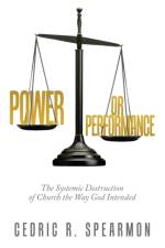 Power or Performance af Cedric R Spearmon