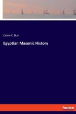 Egyptian Masonic History af Calvin C Burt
