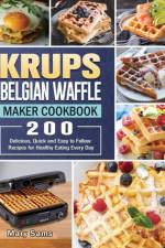 KRUPS Belgian Waffle Maker Cookbook af Mary Sams