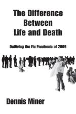 Difference Between Life and Death af Dennis Miner