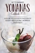 Yonanas Cookbook 2021 af Betty Barnard