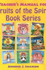 Teacher's Manual for Fruits of the Spirit Book Series af Jennifer J Swanson