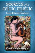 Secrets of a Celtic Mystic af MacGregor Catriona MacGregor