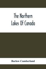 Northern Lakes Of Canada af Barlow Cumberland