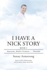I Have a Nick Story Book 3 af Sunny Armstrong