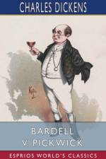 Bardell v. Pickwick (Esprios Classics) af Charles Dickens