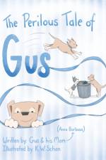 The Perilous Tale of Gus af Anna Barbosa