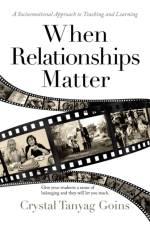 When Relationships Matter af Crystal Tanyag Goins