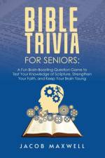 Bible Trivia for Seniors af Jacob Maxwell