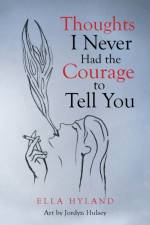 Thoughts I Never Had the Courage to Tell You af Ella Hyland