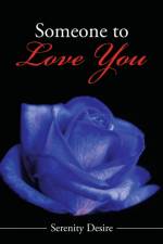 Someone to Love You af Serenity Desire