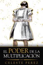 Poder De La Multiplicacion af Celeste Perez