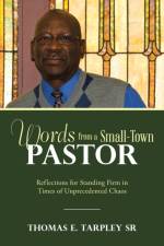 Words from a Small-Town Pastor af Tarpley Sr Thomas E. Tarpley Sr