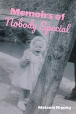 Memoirs of Nobody Special af Melanie Rippey