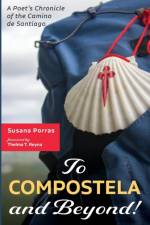 To Compostela and Beyond! af Susana Porras