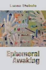 Ephemeral Awaking af Luana Stebule