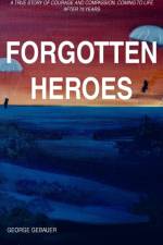 Forgotten Heroes af George Gebauer