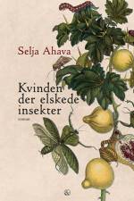 Kvinden der elskede insekter af Selja Ahava