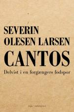Cantos - Delvist i en forgængers fodspor af Severin Olesen Larsen