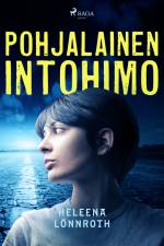 Pohjalainen intohimo af Heleena Lönnroth
