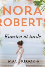 Kunsten at turde af Nora Roberts