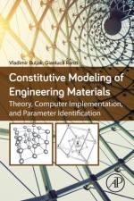 Constitutive Modeling of Engineering Materials af Vladimir (Associate Professor Buljak