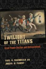 Twilight of the Titans af Paul K. MacDonald
