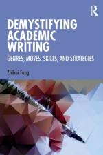 Demystifying Academic Writing af Zhihui Fang