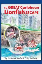The Great Caribbean Lionfish Escape af Dominique Serafini