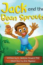Jack and the Bean Sprouts af Cynthia D Howard