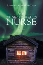 Witness Protection Nurse af Beverlee Renouf Gillette