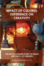 Impact of Cultural Experience on Creativity af Galina Vakhromova