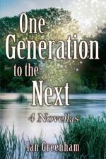 One Generation to the Next af Ian Greenham