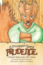 Porcupine Named Prudence af Edward P Buchanan
