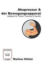 Akupressur & der Bewegungsapparat af Markus Hitzler