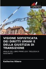 Visione Sofisticata Dei Diritti Umani E Della Giustizia Di Transizione af Katherine Ribero