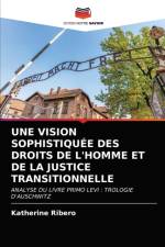 Vision Sophistiquee Des Droits de l'Homme Et de la Justice Transitionnelle af Katherine Ribero