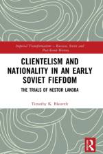 Clientelism and Nationality in an Early Soviet Fiefdom af Timothy (Ilia State University Blauvelt