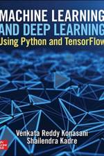 Machine Learning and Deep Learning Using Python and TensorFlow af Venkata Reddy Konasani