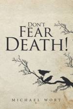 Don't Fear Death! af Michael Wort