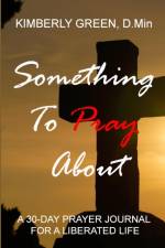 Something To Pray About af Kimberly Green