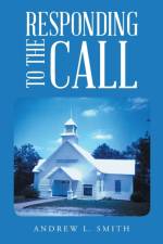 Responding to the Call af Andrew L Smith