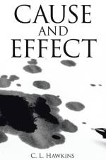Cause and Effect af C L Hawkins