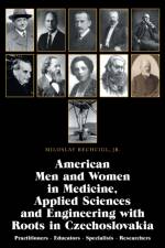 American Men and Women in Medicine, Applied Sciences and Engineering with Roots in Czechoslovakia af Miloslav